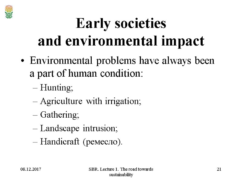 08.12.2017 SBR. Lecture 1. The road towards sustainability 21 Early societies  and environmental